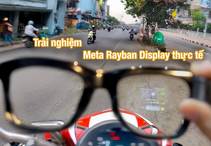 Sau 1 tuần trải nghiệm thực tế kính Meta Ray-Ban Display của Meta sau và đây những phản hồi chân thực khách quan nhất